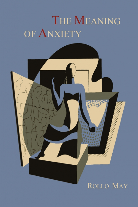 THE MEANING OF ANXIETY [1950 FIRST EDITION]