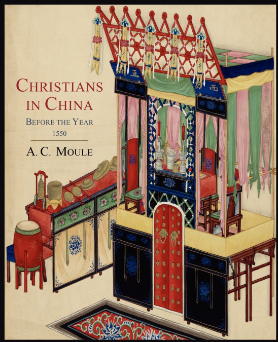 CHRISTIANS IN CHINA BEFORE THE YEAR 1550