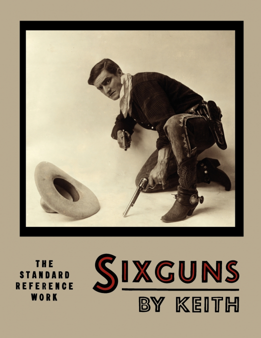SIXGUNS BY KEITH