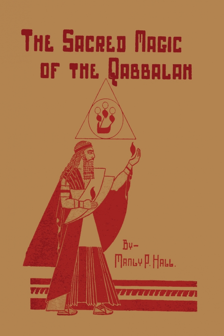 THE SACRED MAGIC OF THE QABBALAH