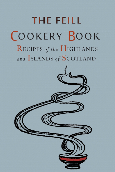 RECIPES OF THE HIGHLANDS AND ISLANDS OF SCOTLAND