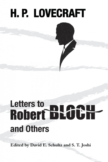 LETTERS TO ROBERT BLOCH AND OTHERS