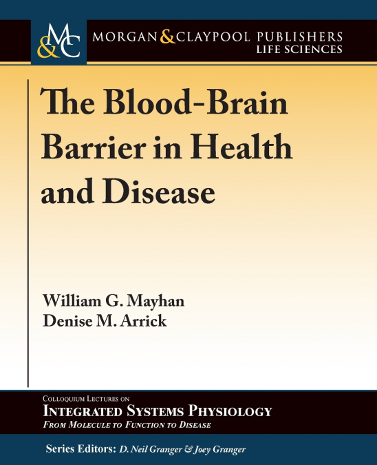 THE BLOOD-BRAIN BARRIER IN HEALTH AND DISEASE