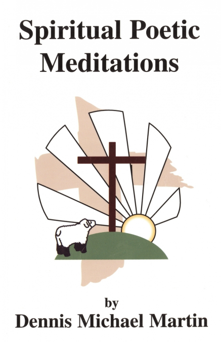 SPIRITUAL POETIC MEDITATIONS