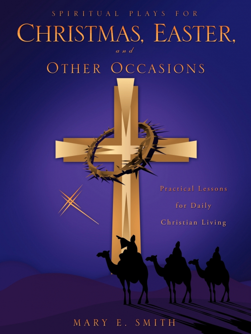 SPIRITUAL PLAYS FOR CHRISTMAS, EASTER, AND OTHER OCCASIONS