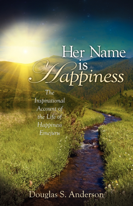 'HER NAME IS HAPPINESS'