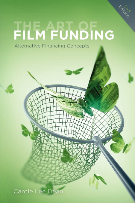 ART OF FILM FUNDING, 2ND EDITION