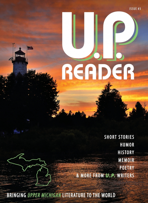 U.P. READER -- ISSUE #1