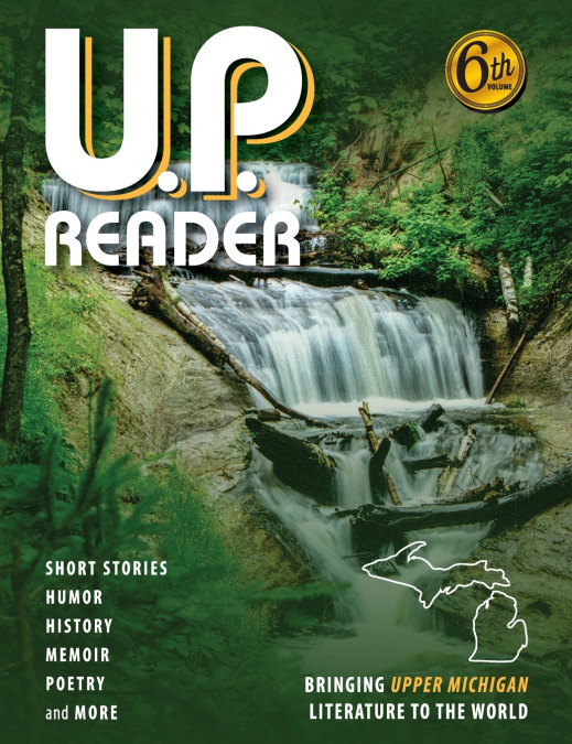 U.P. READER -- VOLUME #8