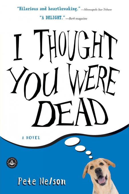 I THOUGHT YOU WERE DEAD