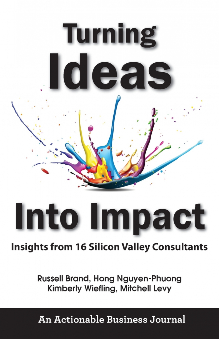 TURNING IDEAS INTO IMPACT