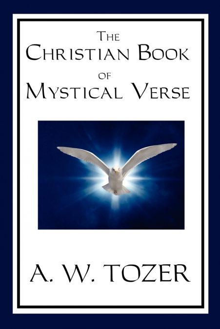 THE CHRISTIAN BOOK OF MYSTICAL VERSE