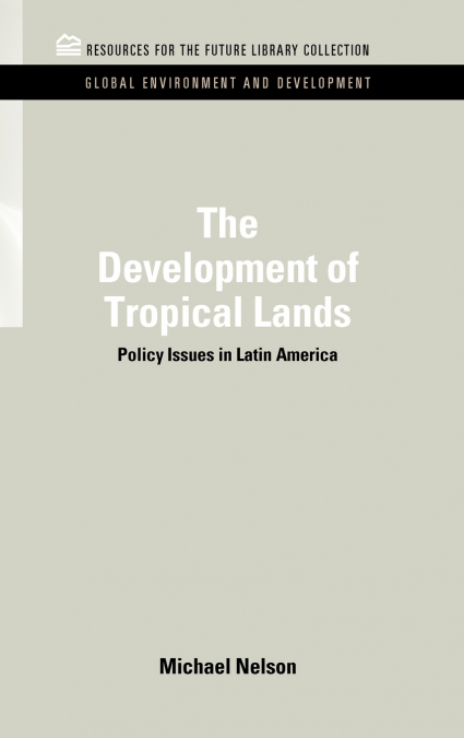 THE DEVELOPMENT OF TROPICAL LANDS