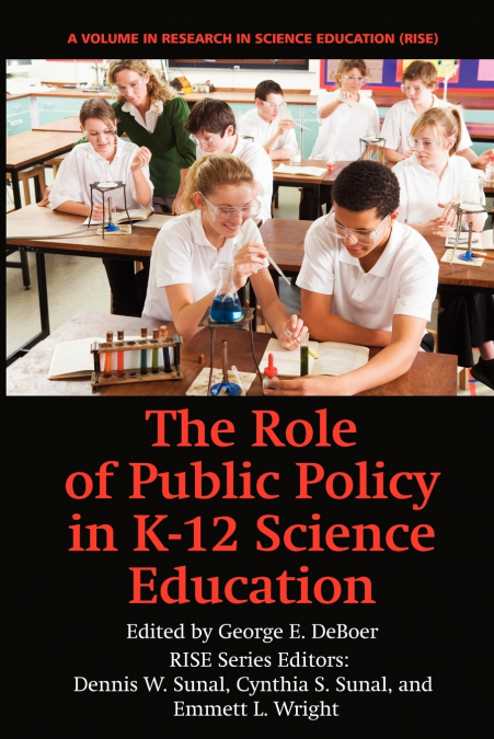 THE ROLE OF PUBLIC POLICY IN K-12 SCIENCE EDUCATION