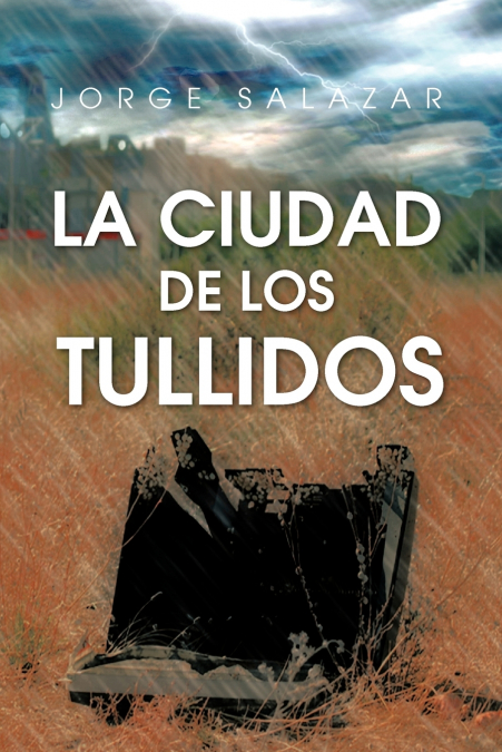 LA CIUDAD DE LOS TULLIDOS