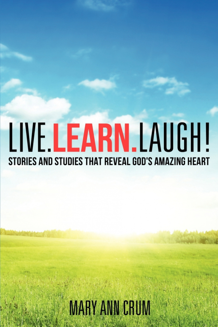 LIVE. LEARN. LAUGH!