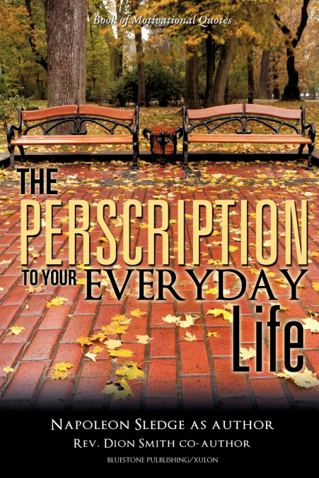 THE PERSCRIPTION TO YOUR EVERYDAY LIFE