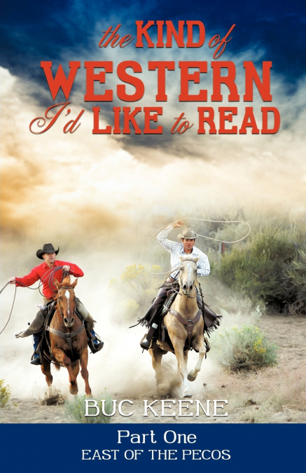 THE KIND OF WESTERN I?D LIKE TO READ - PART ONE