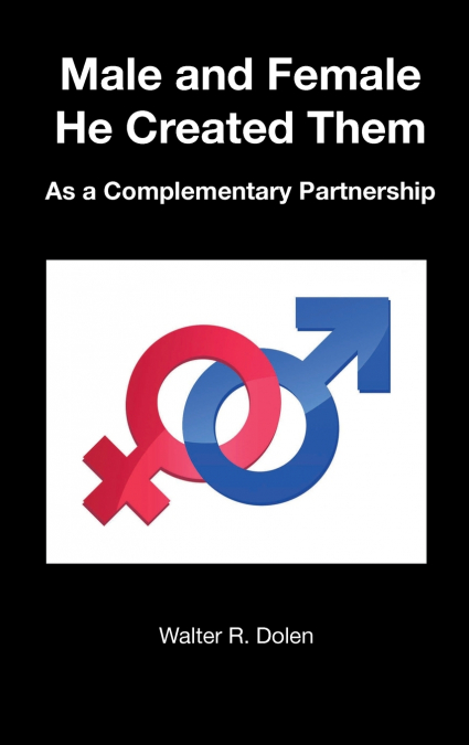 MALE AND FEMALE HE CREATED THEM