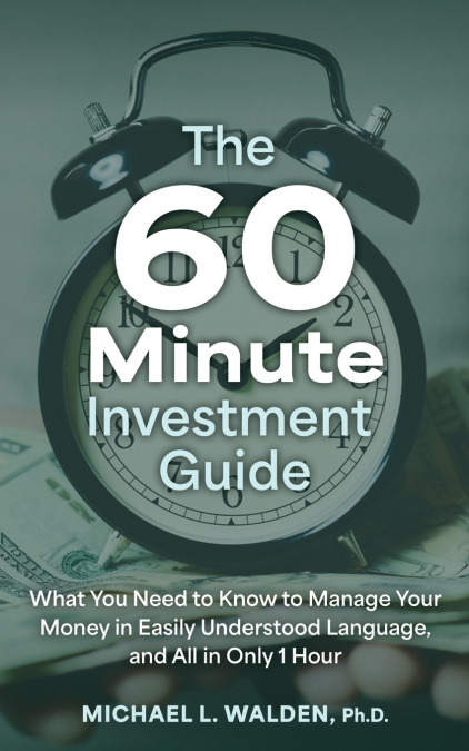 THE 60 MINUTE INVESTMENT GUIDE