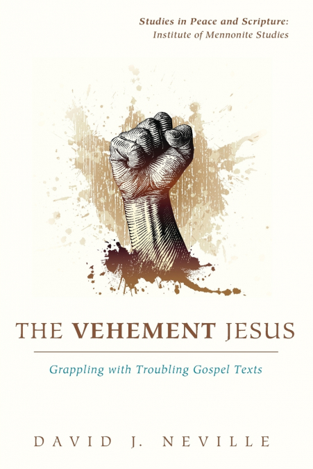 THE VEHEMENT JESUS