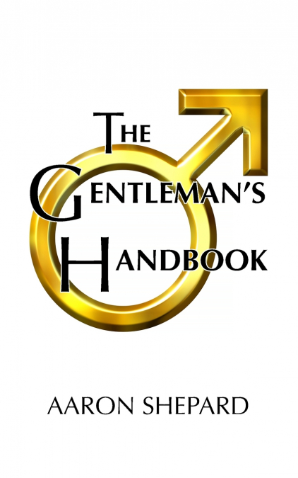 THE GENTLEMAN?S HANDBOOK