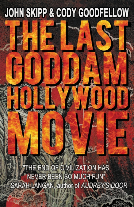THE LAST GODDAM HOLLYWOOD MOVIE