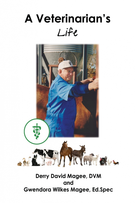 A VETERINARIAN?S LIFE AND A VETERINARIAN?S WIFE