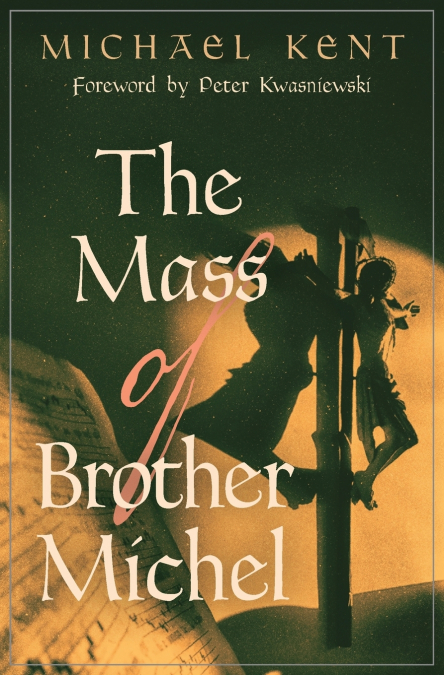 THE MASS OF BROTHER MICHEL