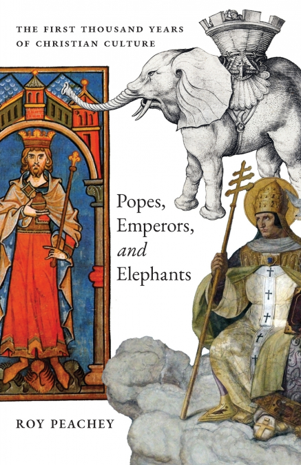 POPES, EMPERORS, AND ELEPHANTS