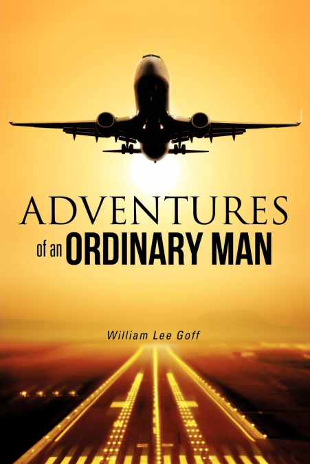 ADVENTURES OF AN ORDINARY MAN