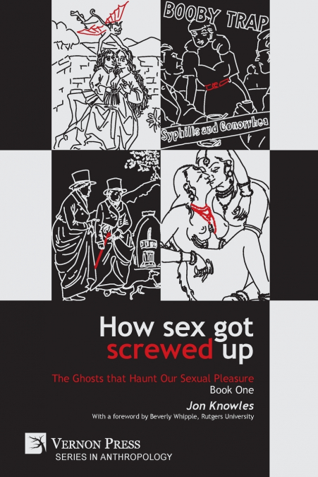 HOW SEX GOT SCREWED UP