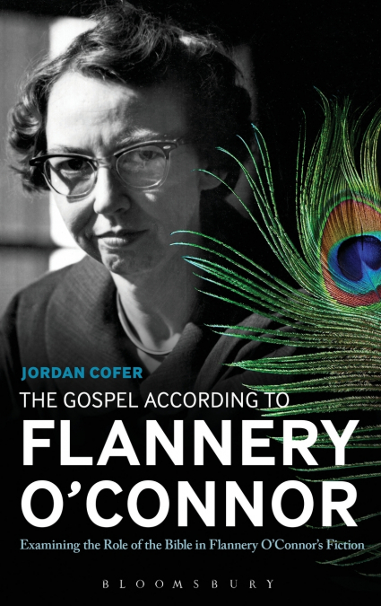 THE GOSPEL ACCORDING TO FLANNERY O?CONNOR