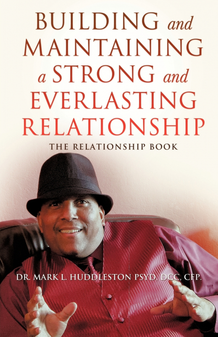 BUILDING AND MAINTAINING A STRONG AND EVERLASTING RELATIONSH