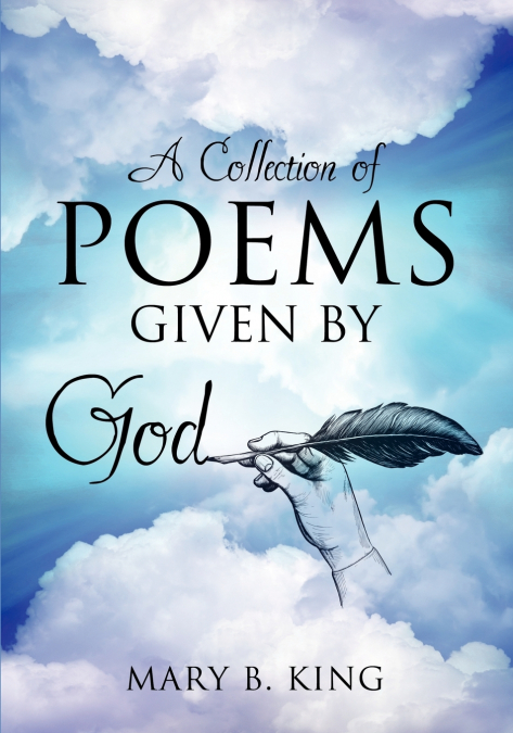 A COLLECTION OF POEMS GIVEN BY GOD