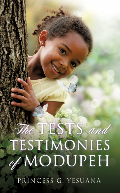 THE TESTS AND TESTIMONIES OF MODUPEH