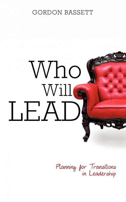 WHO WILL LEAD