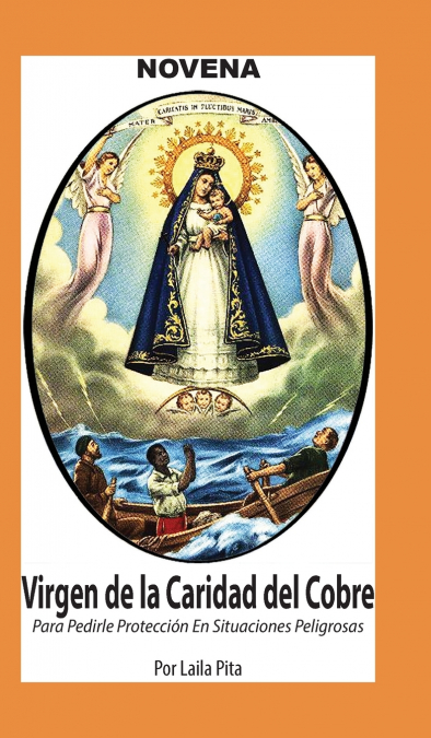 NOVENA DE LA VIRGEN CARIDAD DEL COBRE PARA PEDIRLE PROTECCIO