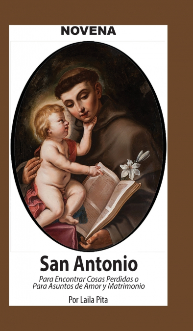 NOVENA DE SAN ANTONIO DE PADUA PARA ENCONTRAR COSAS PERDIDAS