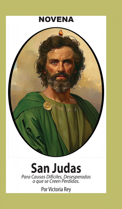 NOVENA DE SAN JUDAS PARA CAUSAS DIFICILES O DESESPERADAS O Q