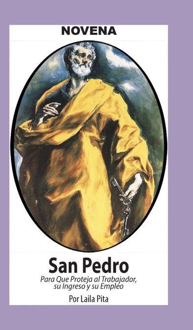 NOVENA DE SAN PEDRO PARA QUE PROTEJA AL TRABAJADOR, SU INGRE