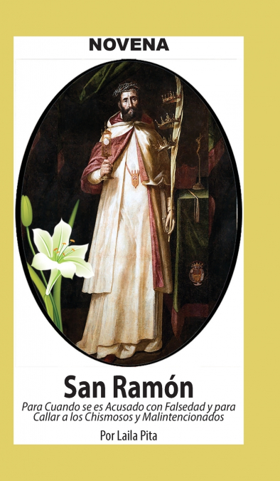 NOVENA DE SAN RAMON NONATO PARA CUANDO SE ES ACUSADO DE FALS