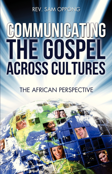 COMMUNICATING THE GOSPEL ACROSS CULTURES