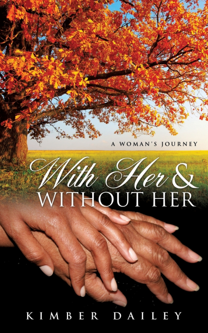 WITH HER AND WITHOUT HER