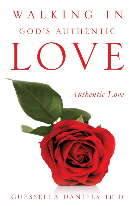 WALKING IN GOD?S AUTHENTIC LOVE