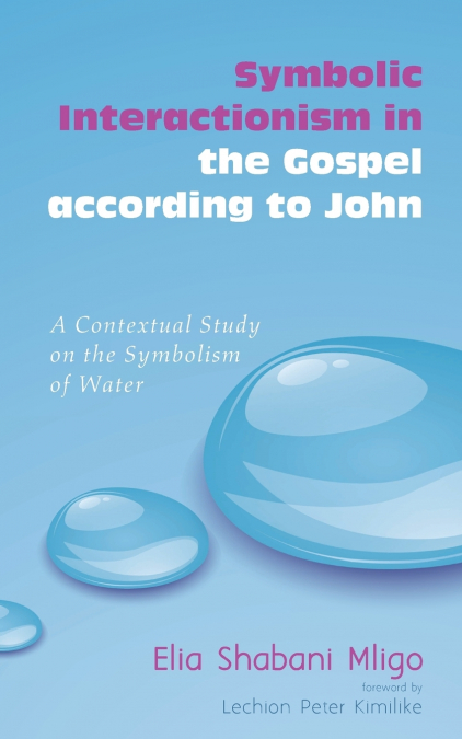SYMBOLIC INTERACTIONISM IN THE GOSPEL ACCORDING TO JOHN