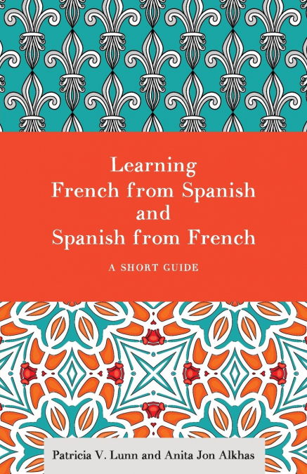 LEARNING FRENCH FROM SPANISH AND SPANISH FROM FRENCH