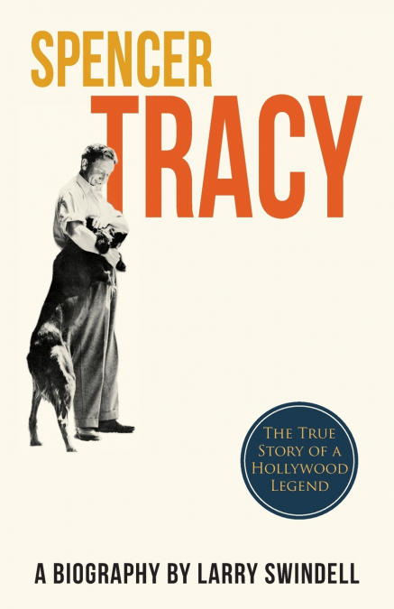 SPENCER TRACY, A BIOGRAPHY