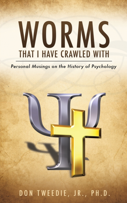 WORMS THAT I HAVE CRAWLED WITH