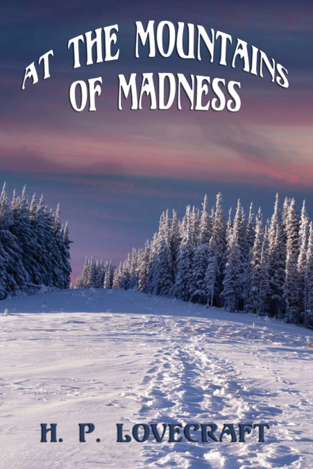 AT THE MOUNTAINS OF MADNESS